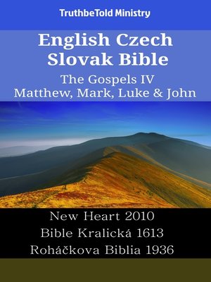 cover image of English Czech Slovak Bible--The Gospels IV--Matthew, Mark, Luke & John